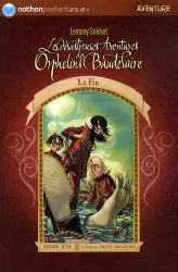 Les désastreuses Aventures des Orphelins Baudelaire Tome 13