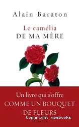 Le camélia de ma mère