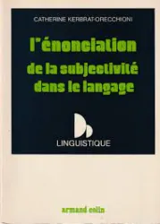 L'enonciation de la subjectivite dans le langage