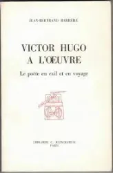 Victor Hugo a l'oeuvre