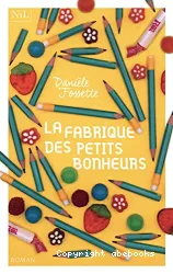 La fabrique des petits bonheurs