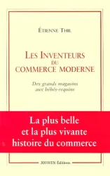 Les inventeurs du commerce moderne