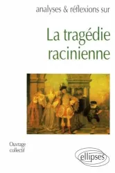 La tragédie racinienne