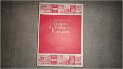 La merveilleuse histoire du Théâtre de l'Alliance française