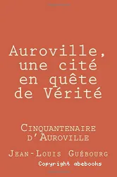 Auroville, une cité en quête de vérité