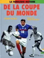 La fabuleuse histoire du tour de La Coupe Du Monde