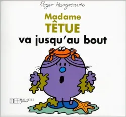 Madame Têtue va jusqu'au bout