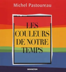 Les couleurs de notre temps