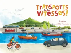 Transports toutes vitesses !