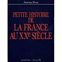 Petite histoire de la France au XXe sie€cle