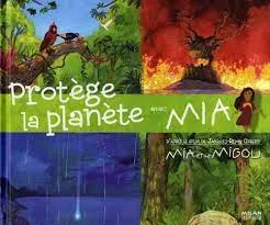 Protège la planète avec Mia