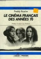 Le Cinema francais des annees 70