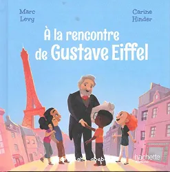 À la rencontre de Gustave Eiffel