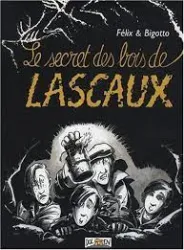 Le secret des bois de Lascaux