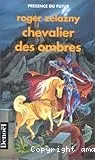 Chevalier des ombres