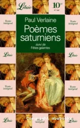 POEMES SATURNIENS SUIVI DE FETES GALANTES