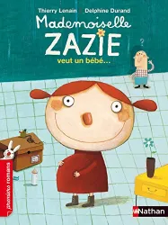 Mademoiselle Zazie veut un bébé...