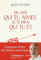 Dis-moi qui tu aimes, je te dirai qui tu es