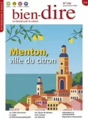 Bien-dire, N° 146 - Janvier-Février 2023 - Menton, ville du citron!