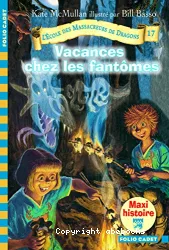 Vacances chez les fantômes