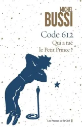 Code 612 - Qui a tué le Petit Prince ?