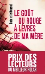 Le goût du rouge à lèvres de ma mère