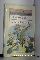 L'épouvantail qui parlait trop