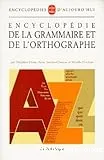 Encyclopedie de La Grammaire Et Orthographe