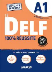 Le DELF 100 % réussite ; A1