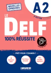 Le DELF 100 % réussite ; A2