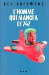 L'homme qui mangea le 747