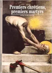 Premiers chrétiens, premiers martyrs