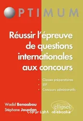 Réussir l'épreuve de questions internationales aux concours