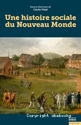 Une histoire sociale du Nouveau monde