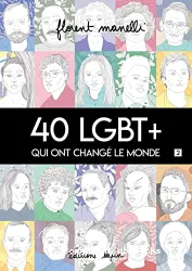 40 LGBT+ qui ont changé le monde