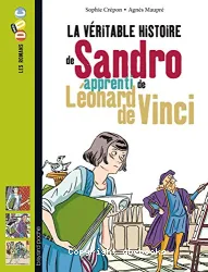 La véritable histoire de Sandro, apprenti de Léonard de Vinci