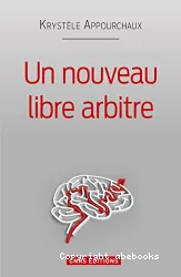 Un nouveau libre arbitre