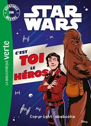 Star wars - C'est toi le héros