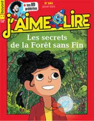 J'aime lire, N° 564 - Janvier 2024 - Les secrets de la Forêts sans fin!