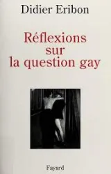 Réflexions sur la question gay