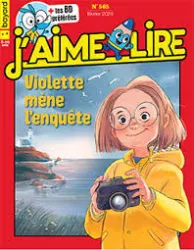 J'aime lire, N° 565 - du Février 2024 - Violette mène l,enquête!