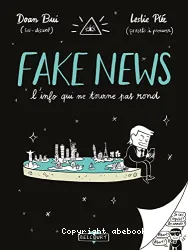 Fake News - L'info qui ne tourne pas rond