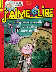 J'aime lire, N° 566 - Mars 2024 - La grosse trouille du chevalier Clancouille!