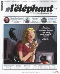 L'éléphant, N° 45 - Janvier 2024 - La vie, ce n'est pas seulement respirer, c'est aussi avoir le souffle coupé! Alfred Hitchcock