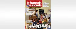 Le français dans le monde, N° 450 - Janvier- Février 2024 - Et, la grammaire... l' éternel rtour!