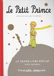 Le Petit Prince : le grand livre pop-up