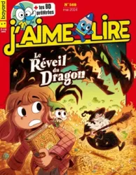 J'aime lire, N° 568 - Mai 2024 - Le réveil du Dragon!