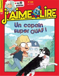 J'aime lire, N° 569 - Juin 2024 - Un copain super OUAF!