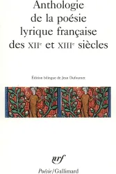 Anthologie de la poésie lyrique française des XIIe et XIIIe siècles