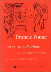 Pratiques d'écriture ou l'inachèvement perpétuel